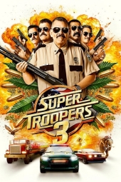 دانلود فیلم سربازان فوق‌ العاده 3 Super Troopers 3 2026