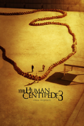 دانلود فیلم The Human Centipede  3 (Final Sequence) 2015