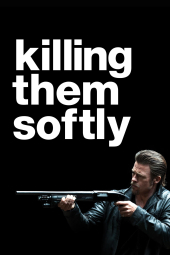 دانلود فیلم کشتار با لطافت Killing Them Softly 2012