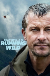 دانلود سریال گردش در طبیعت وحشی با بر گریلز Bear Grylls Is Running Wild 2026