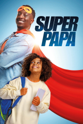 دانلود فیلم پدر فوق‌العاده Super papa 2024