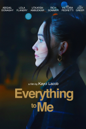 دانلود فیلم همه چیز برای من Everything to Me 2024