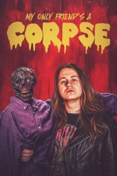 دانلود فیلم تنها دوستم یک جنازه است My Only Friends a Corpse 2025